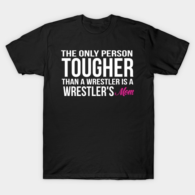 Wrestler's Mom T-Shirt by Tee-ps-shirt